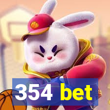 354 bet